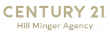 CENTURY 21 Hill Minger Agency, Inc.